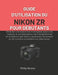 Guide d'Utilisation Du Nikon Zr Pour Débutants: Obtenez une exposition homogène grâce à la mesure, la compensation, les histogrammes et la balance des by Philip Scales