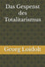 Das Gespenst des Totalitarismus by Georg Loidolt