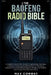The Baofeng Radio Bible: A Complete Step-by-Step Guide to Programming, Operating, and Mastering Baofeng Handheld Radios for Emergency Communication, H by Max Conway