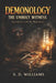 Demonology: The Unholy Witness: Encounters With The Paranormal by S. D. Williams