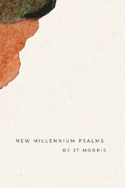New Millennium Psalms by II Morris Jt