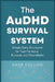 The AuDHD Survival System: Simple Daily Structures for Task Paralysis, Burnout, and Overwhelm by Amanda Hale, Sage Collins