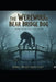 The Werewolf of Bear Bridge Bog: Where the Mist Hides Teeth by Micheal Pennington