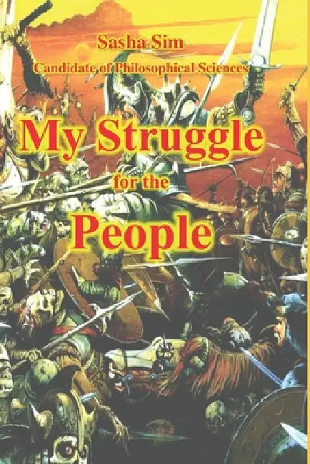 My Struggle for the People by Sasha Sim