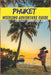 Phuket Weekend Adventure Guide: Hidden Beaches, Neighborhood Secrets, Local Food, Nature Trails & Culture You Won't Find Online by Jason Nd Jen Tourism