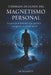 Codigos Ocultos del Magnetismo Personal: Manual de Reconstruccion Personal by Jm Ramirez