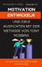 Motivation entwickeln und Ziele ausrichten mit der Methode von Tony Robbins by Selfgrowth Press, Isadora Ivy