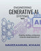 Engineering Generative AI Systems - Book III by Muzzammil Khan