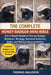 The Complete Honey Badger Mini Bible: An In-Depth Guide to Honey Badger Behavior, Biology, Survival Instincts, Risks, and Ethical Responsibility by Thomas Halverin