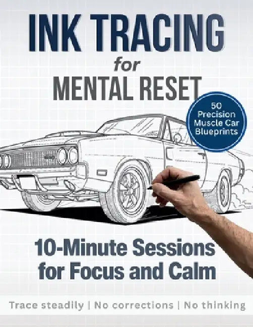 Ink Tracing for Mental Reset: 10-Minute Sessions for Focus and Calm by Silver Line