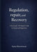 Regulation, Repair, and Recovery: A Practical CBT-Based Guide to Emotional Regulation by Luna Desormeau
