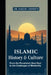Islamic History & Culture: From the Pre-Islamic Near East to the Challenges of Modernity by Naeem Chishti