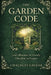 The Garden Code: God's Blueprint for Growth, Discipline, and Legacy by Chauncey Greene
