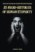 20 Micro-Histories of Human Stupidity: Decisions That Should Never Have Been Made by Jessica Dj Jones
