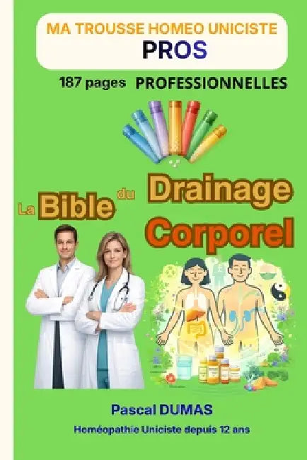 La Bible du Drainage Corporel: Par presque toutes les méthodes by Éric Reboul, Pascal Dumas
