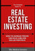 The Complete Guide To Real Estate Investing: How the average person can build a million dollar portfolio by The Modern Investor