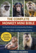 The Complete Monkey Mini Bible: The Essential Guide to Understanding Monkeys, Their Needs, and Lifelong Responsibility by Thomas Halverin