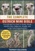 The Complete Ostrich Mini Bible: Everything You Need to Know About Ostrich Care, Behavior, Health, and Long-Term Responsibility by Thomas Halverin
