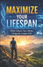 Maximize Your Lifespan: What science says about living the longest life by Benjamin John Amorim Boyle