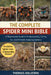 The Complete Spider Mini Bible: A Responsible Guide to Understanding, Caring for, and Ethically Keeping Spiders by Thomas Halverin