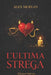 L'Ultima Strega by Alex McRyan
