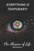 Everything Is Temporary!: The Illusion of Life by Reginald Rivers
