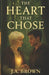 The Heart That Chose by J. a. Brown