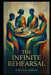 The Infinite Rehearsal: A Liturgy for the Forgotten by Shuvam Ghosh
