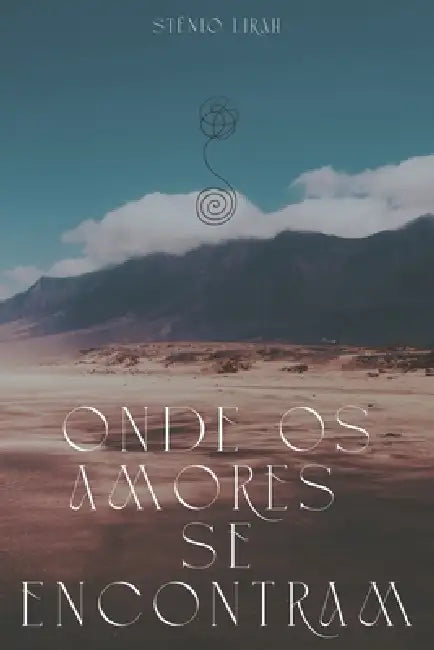 Onde os Amores se Encontram by Stênio Lirah