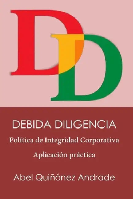 Debida Diligencia: Política de Integridad Corporativa by Karen Alicia Morrugares Meza, Abel Quiñónez Andrade