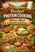 Budget Protein Cooking Without Meat or Expensive Substitutes by A. Rhea