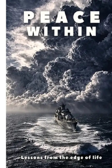 Peace Within: Lessons from the Edge of Life by Yahska N