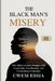 The Black Man's Misery: Why Black Societies Struggle With Leadership, Coordination, and Civilizational Continuity: Black Mindsets Matter by Uwem Essia