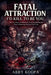 Fatal Attraction I'd Kill to Be You: The True Story of Obsession, Envy, and the Deadly Price of Wanting Someone Else's Life by Abby Koopa