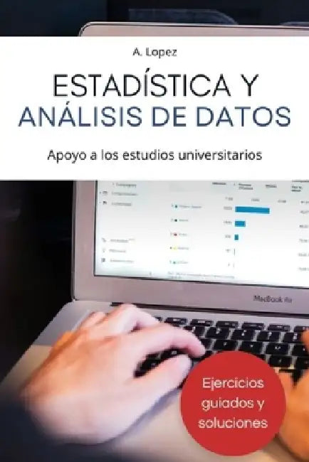 Estadística y Análisis de Datos by A. Lopez
