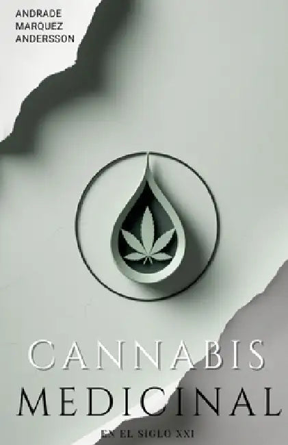 Cannabis Medicinal: En el Siglo XXI by Carlos Marquez, Alejandro Anderson, Joaquín Andrade