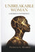 Unbreakable Woman: A Rebirth Experience by Patricia L. Murray