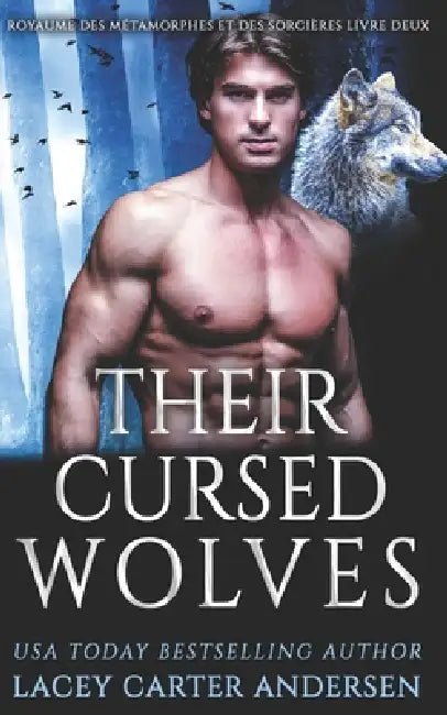 Their Cursed Wolves by Lacey Carter Andersen