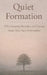 Quiet Formation: Why Curiosity, Humility, and Courage Matter More Than Performance by Gardner Barrier