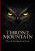 Throne Mountain: The Lie Hunting Every Soul by Chad Dunagin
