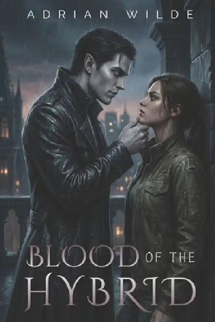 Blood of the Hybrid by Adrian Wilde