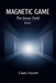 Magnetic Game: The Inner Field by Casey Lawson