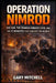 Operation Nimrod: The SAS and the Iranian Embassy Siege - London, 1980 by Gary Mitchell