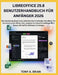 Libreoffice 25.8 Benutzerhandbuch Für Anfänger 2026: Ein Vollständig Illustriertes, Schrittweises Praktisches Handbuch Für Die Nutzung Von Writer, Cal by Tony A. Brian