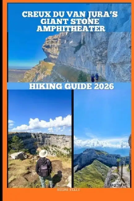Creux Du Van Jura's Giant Stone Amphitheater Hiking Guide 2026 by Steph Felly