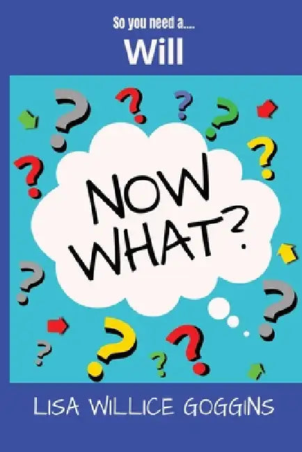 So you need a...Will by Lisa Willice Goggins