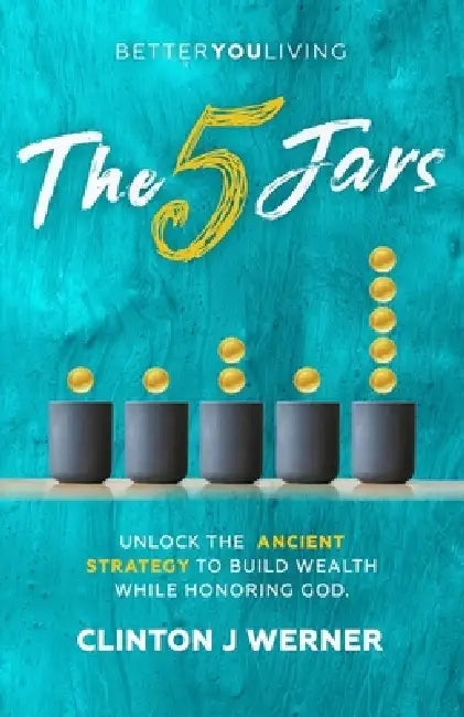 The 5 Jars by Clinton J. Werner