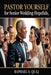 Pastor Yourself For Senior Wedding Hopefuls by Raphael A. Quaj