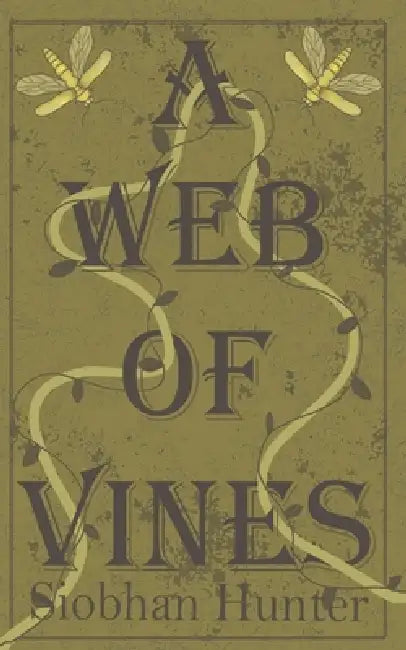 A Web of Vines by Siobhan Hunter