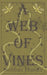 A Web of Vines by Siobhan Hunter